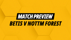 Kevin Hatchard's best bets for Betis v Nottingham Forest
